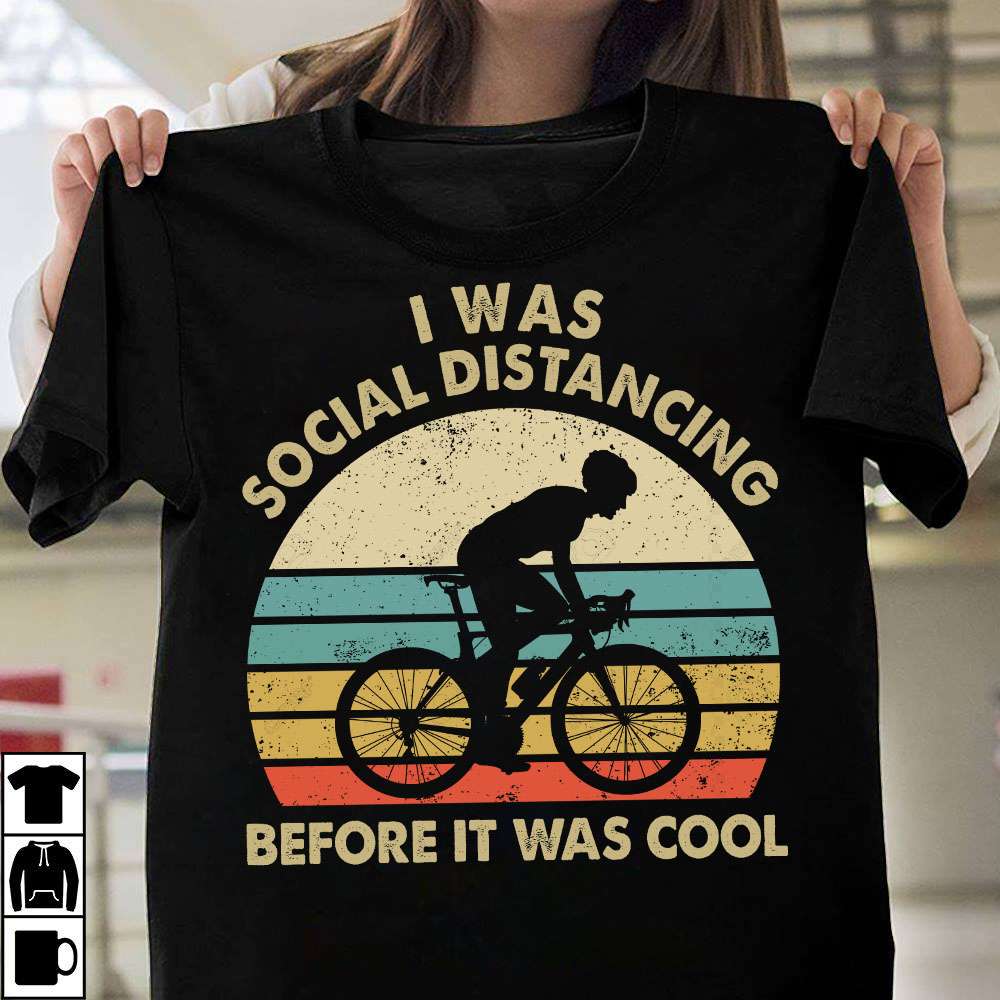 I was social distancing before it was cool - Love to go cycling