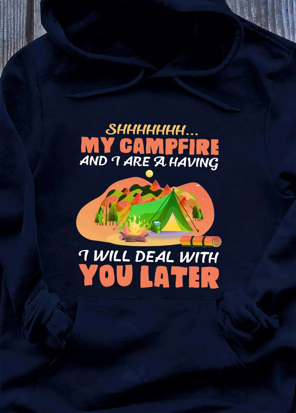 I will deal with you later - Camp fire graphic, camping the hobby