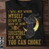 I will not water myself down to make me more digestible for you - Halloween black cat, Gift for Halloween