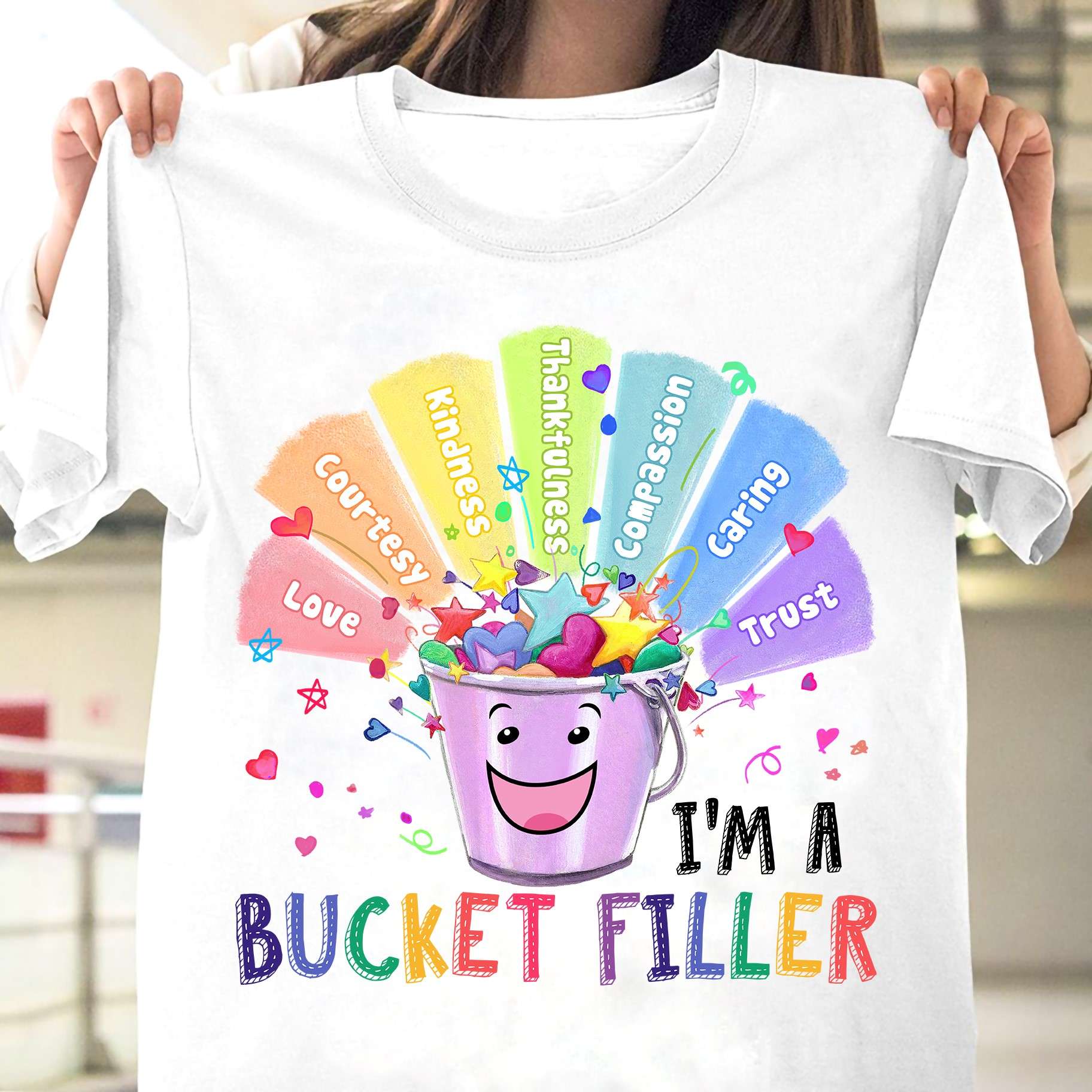 I'm a bucket filler - Funny bucket, gift for bucket filler