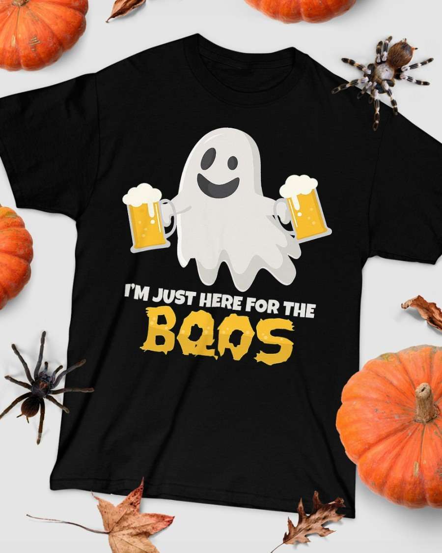 I'm just heer for the boos - White boos and beer, beer lover gift