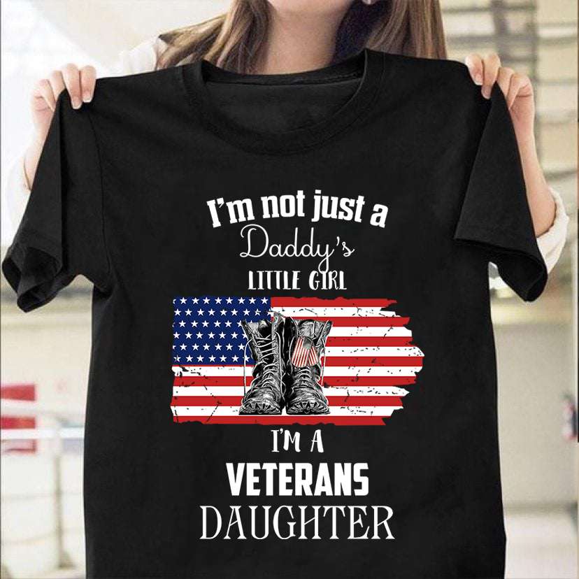 I'm not just a daddy's little girl I'm a veterans daughter - American veterans