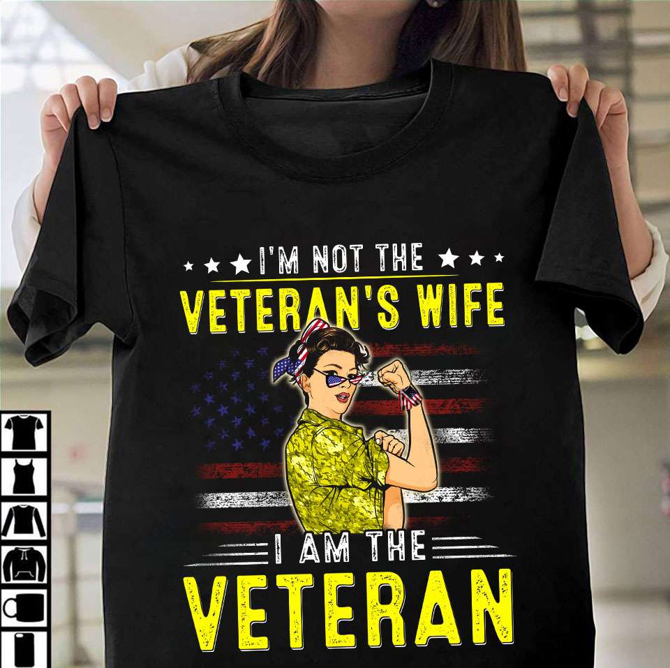 I'm not the veteran's wife I am the veteran - Strong woman veteran, American Veteran's gift