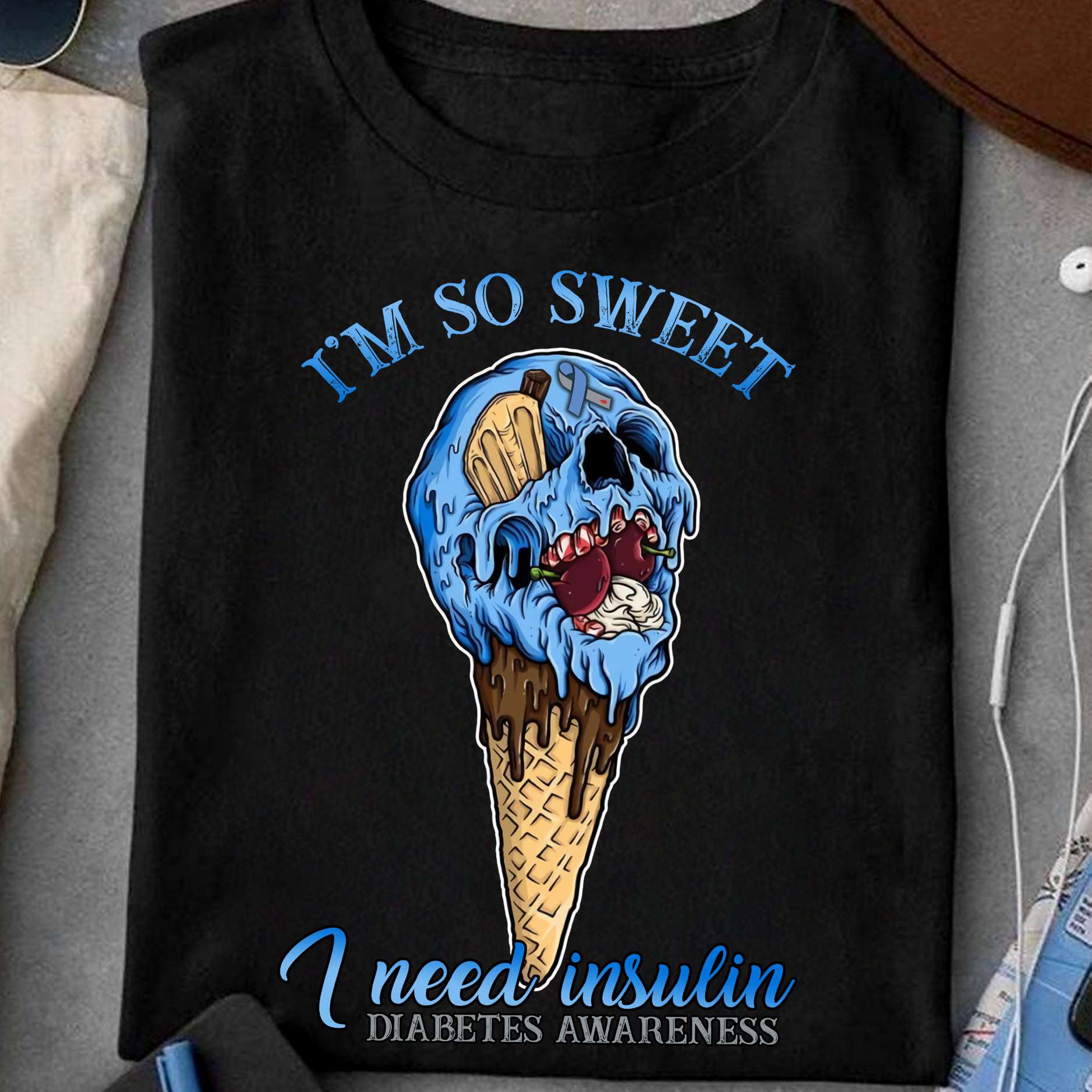 I'm so sweet I need insulin - Diabetes awareness, skull ice cream