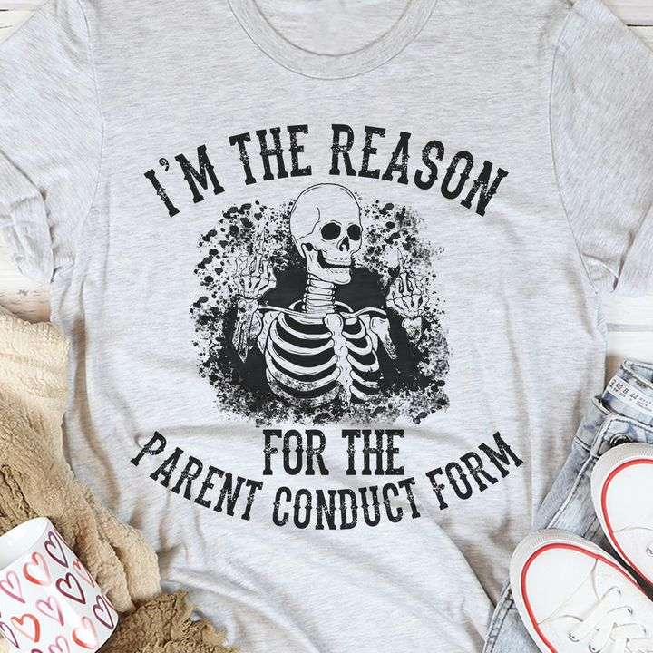 I'm the reason for the parent conduct form - Halloween skull gift, Halloween skull costume