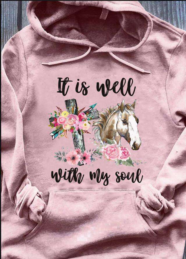 It is well with my soul - Jesus and horse, horse good for soul