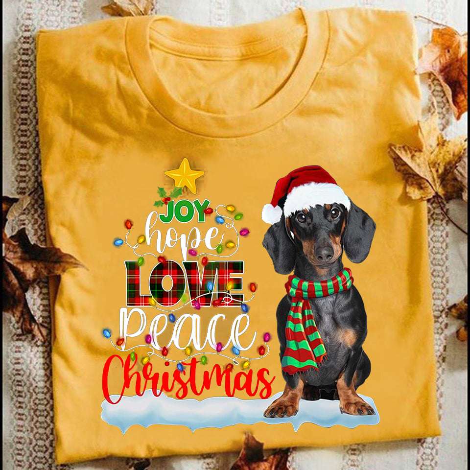 Joy hope love peace Christmas - Gift for Christmas day, Christmas with Dachshund