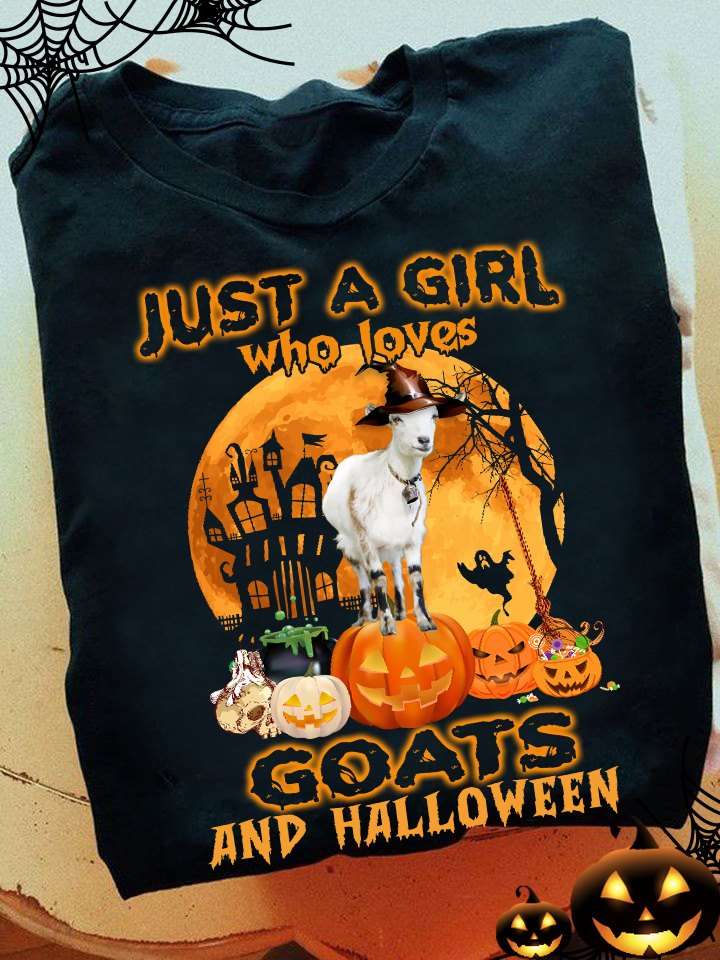 Just a girl who loves goats and Halloween - Halloween gift, goats and devil pumpkin