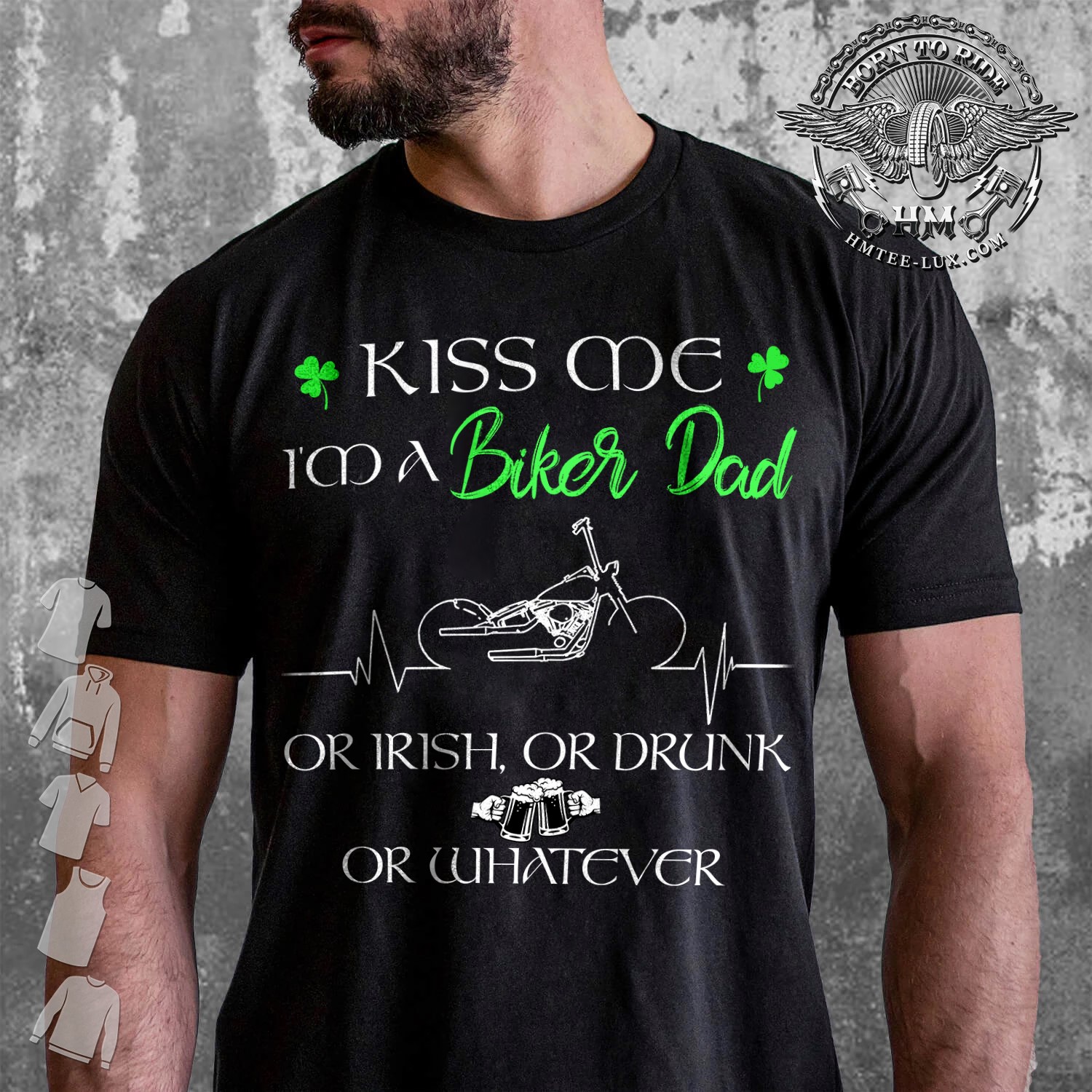 Kiss me I'm a biker dad or Irish or drunk - St Patrick day gift, Irish biker dad