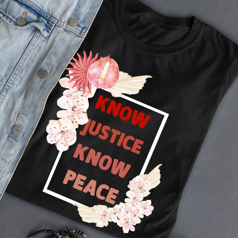 Know justice, know peace - Peaceful life