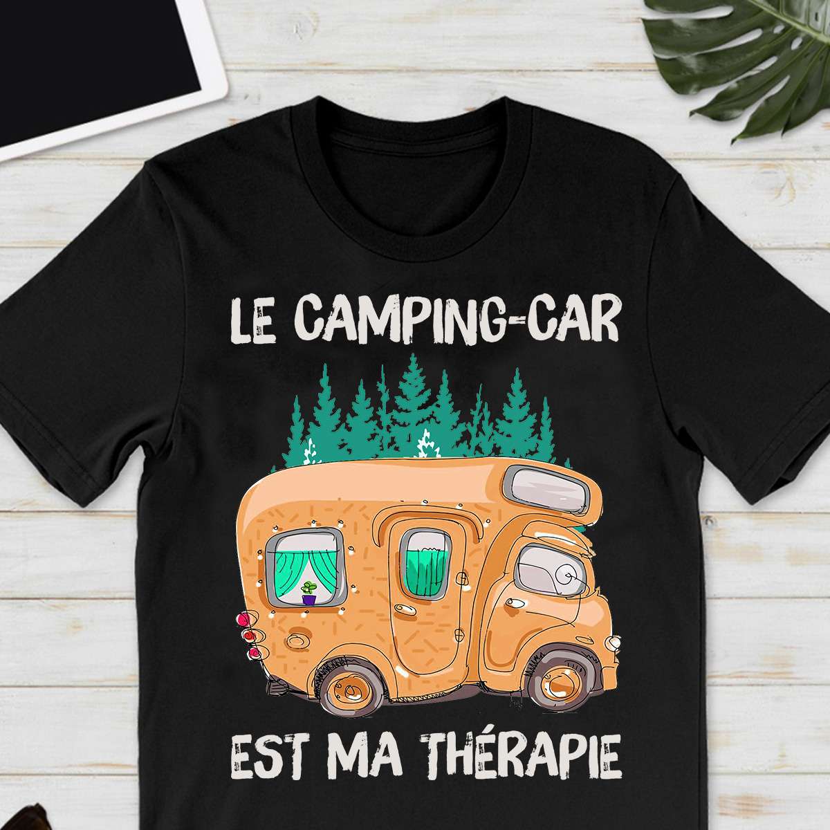 Le camping-car est ma therapie - Camping the therapy, love camping outdoor
