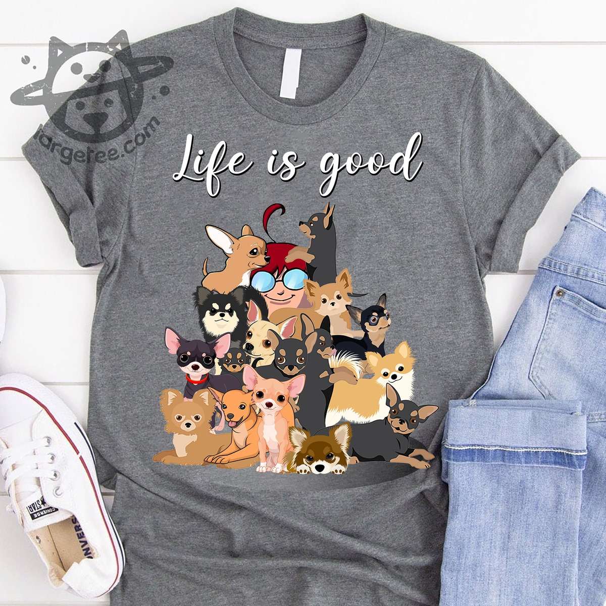 Life is good - Life with Chihuahua, gift for Chihuahua owners