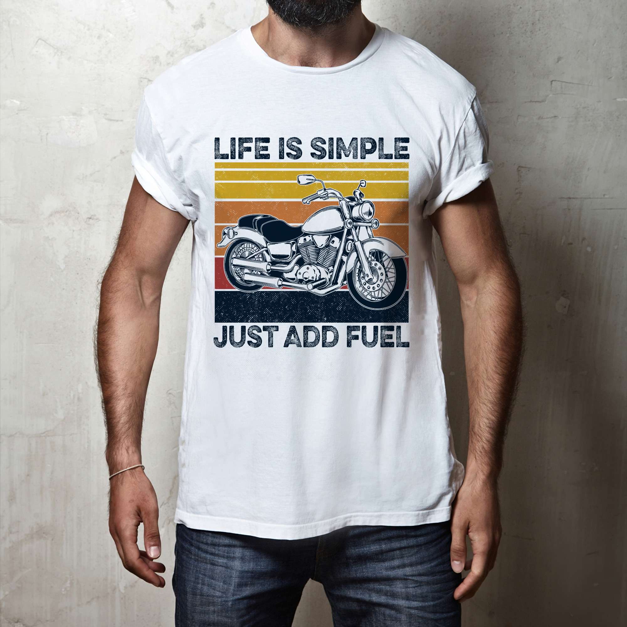 Life is simple, just add fuel - Add fuel into motorcycle, gift for motorcycle rider