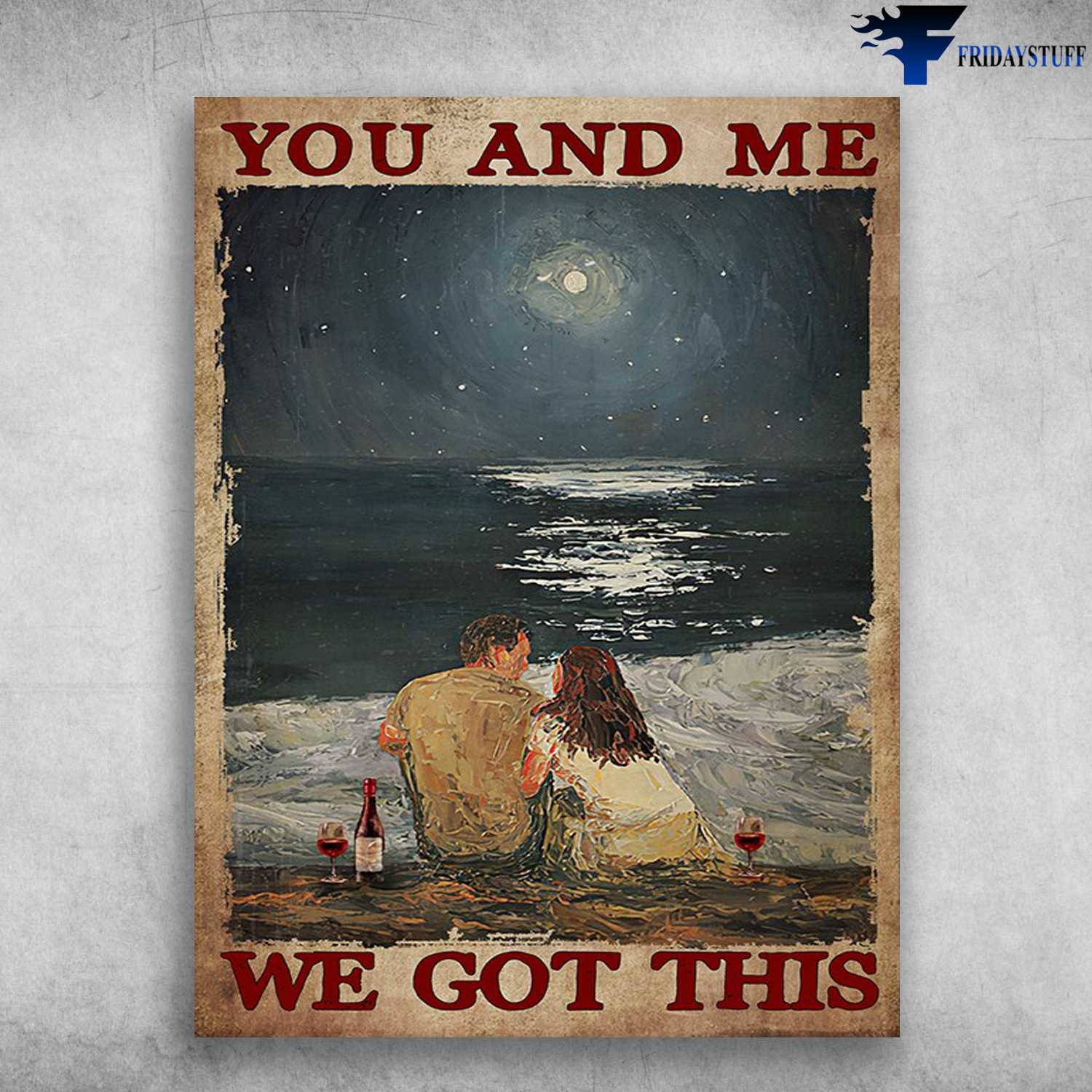 Love Couple - Drink Wine On Beach, You And Me, We Got This