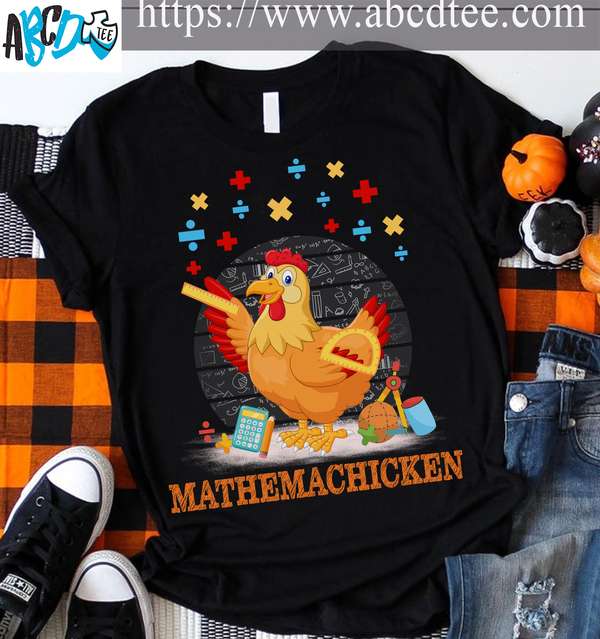 Mathemachicken chicken math - Chicken and math, math subject lover