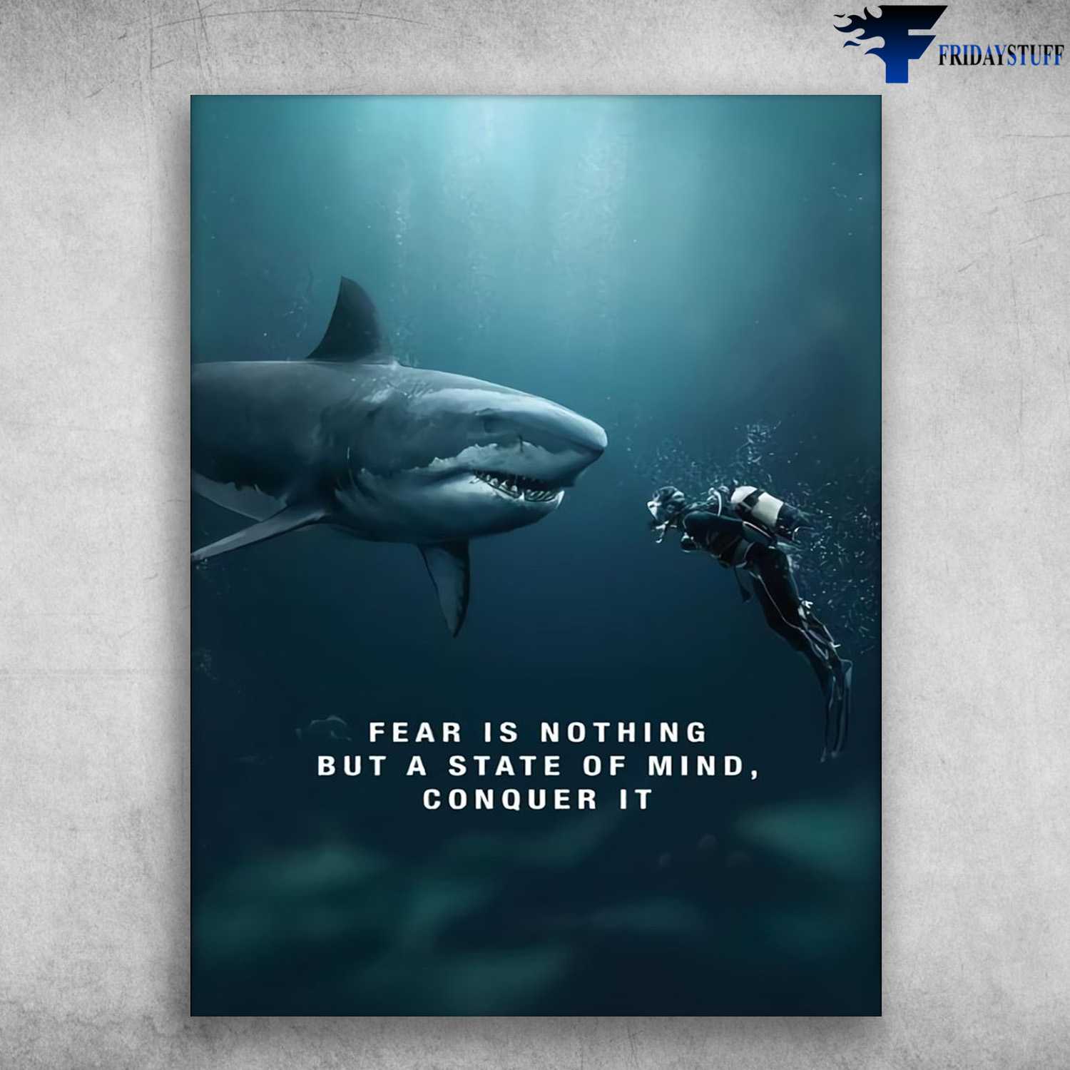 Megalodon Poster, Shark And Diver - Fear Is Nothing, But A State Of Mind Conquer It