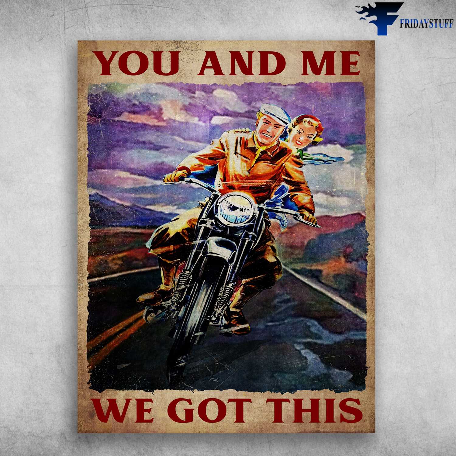 Motorcycle Lover, Couple Motorcycling - You And Me, We Got This