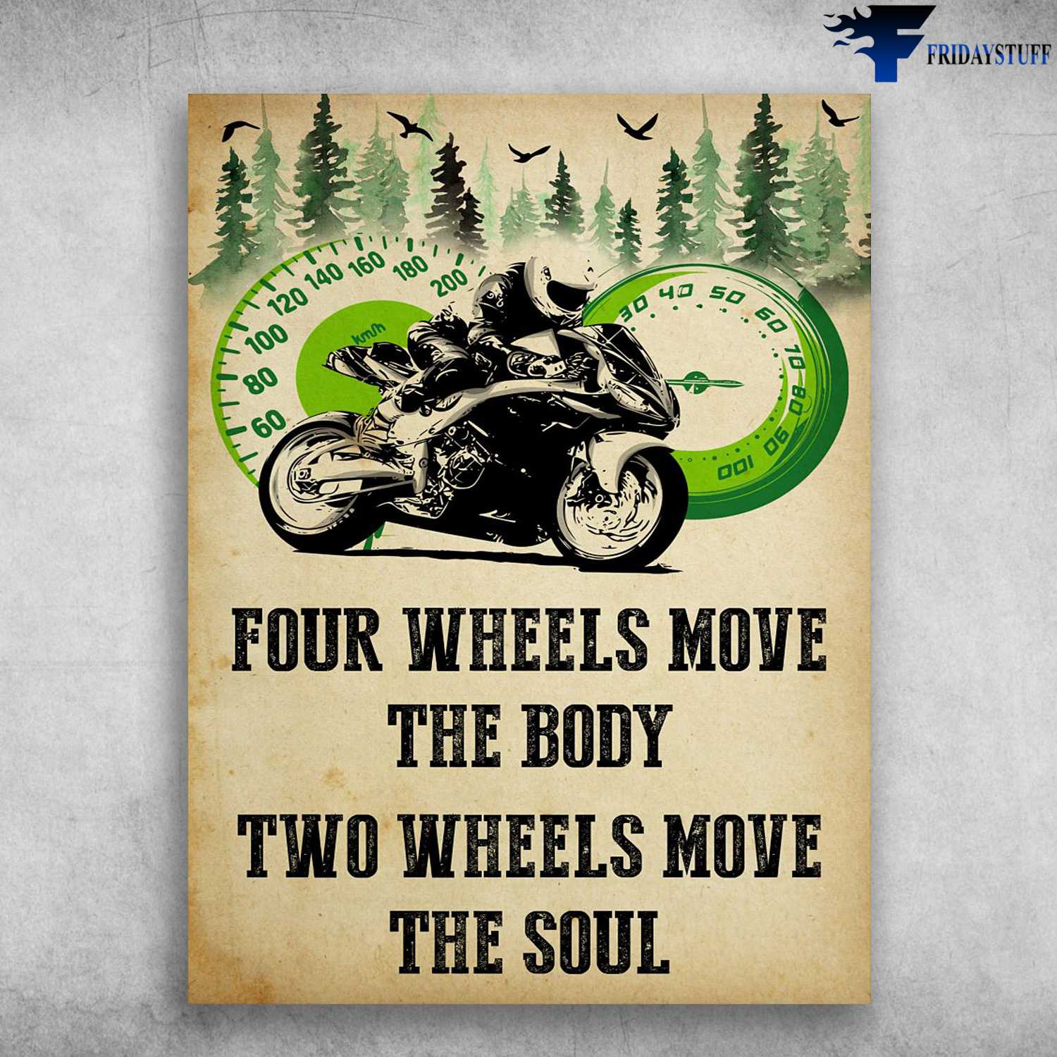 Motorcycle Poster, Speed Lover - Four Wheels Move The Body, Two Wheels Move The Soul