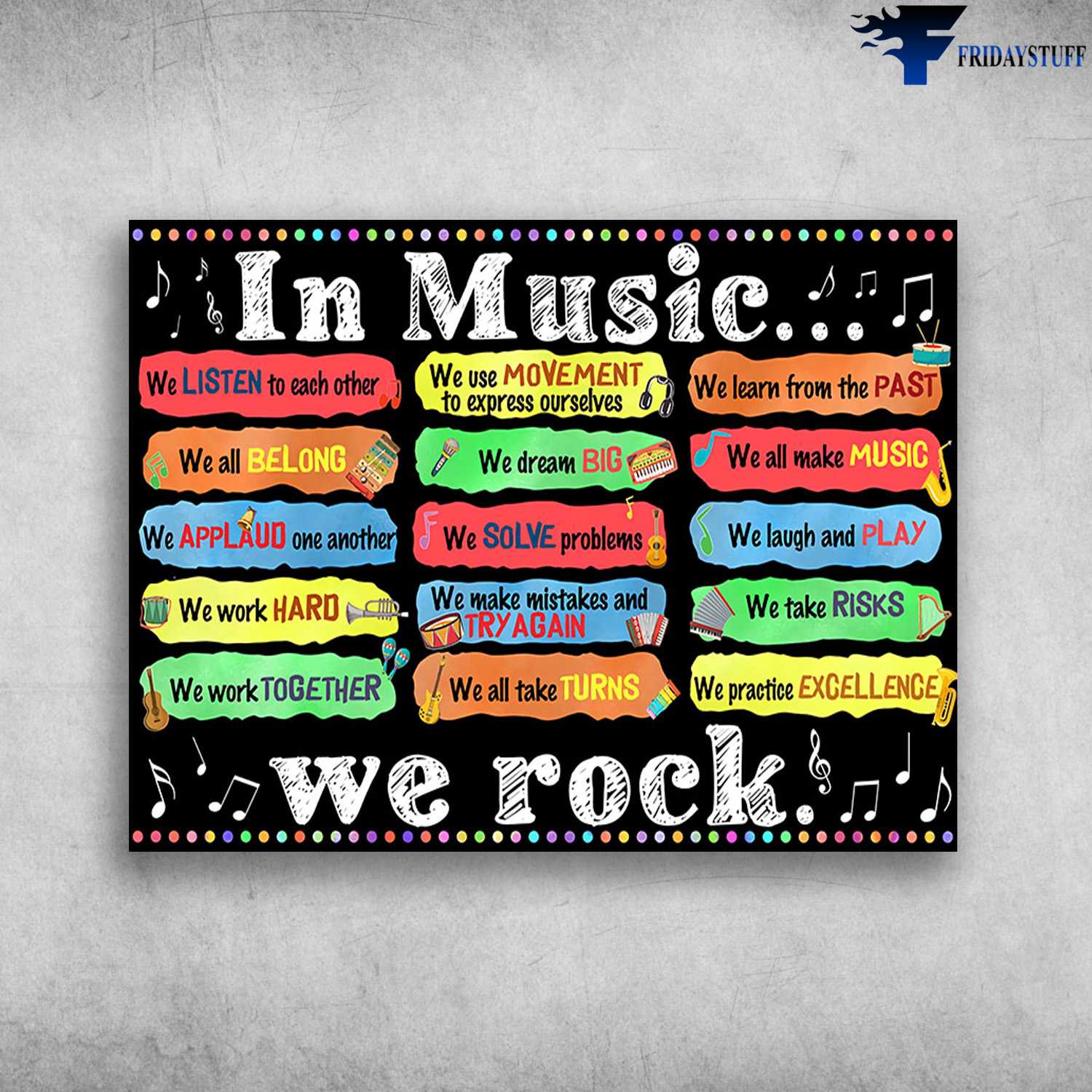 Music Class, Music Lover - In Music, We Listen To Each Other, We Use Movement To Express Ourselves, We Learn From The Past