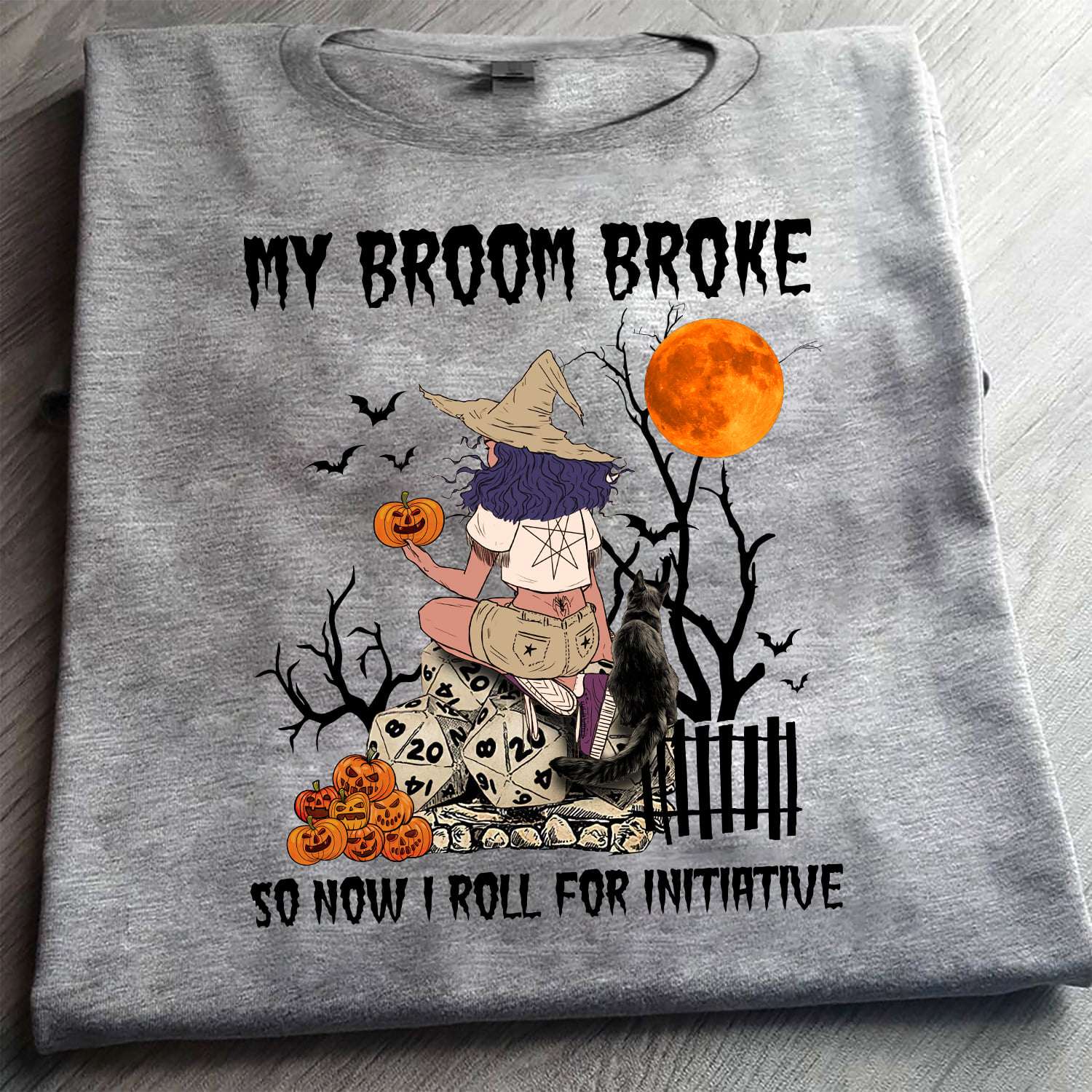 My broom broke so now I roll for initiative - Halloween witch costume, Dungeons and Dragons