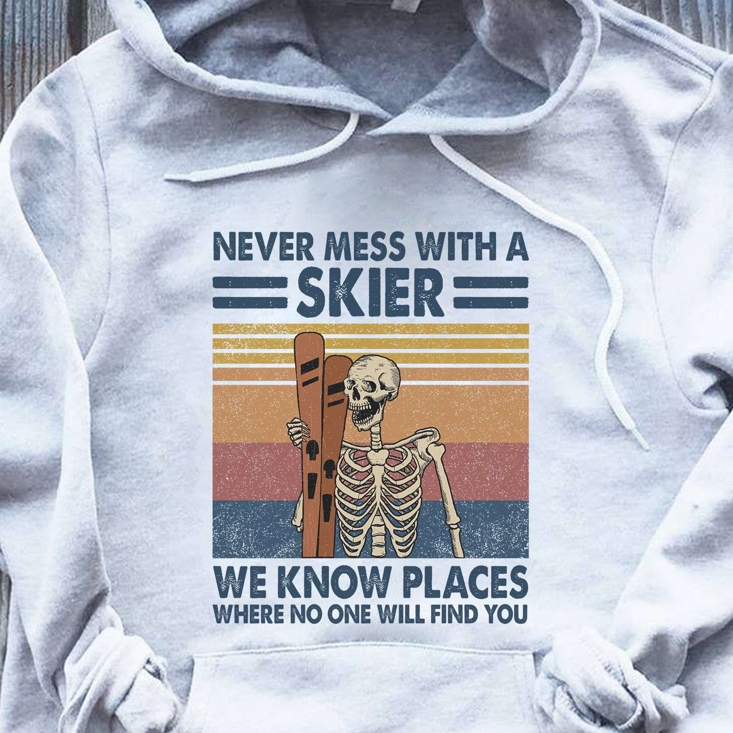 Never mess with a skier, we know places where no one will find you - Skull go skiing