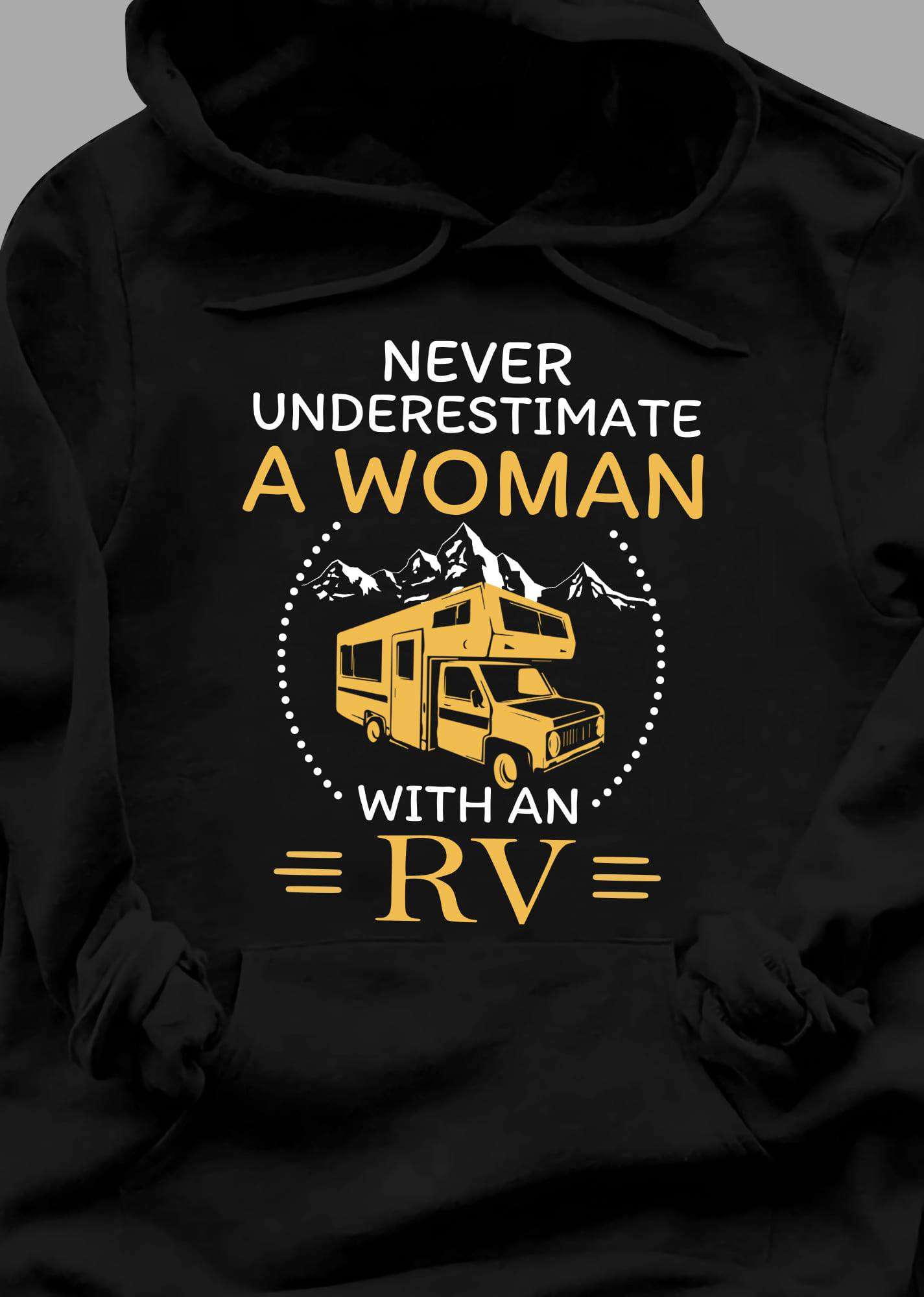 Never underestimate a woman with an RV - Recreational vehicle, car for camping