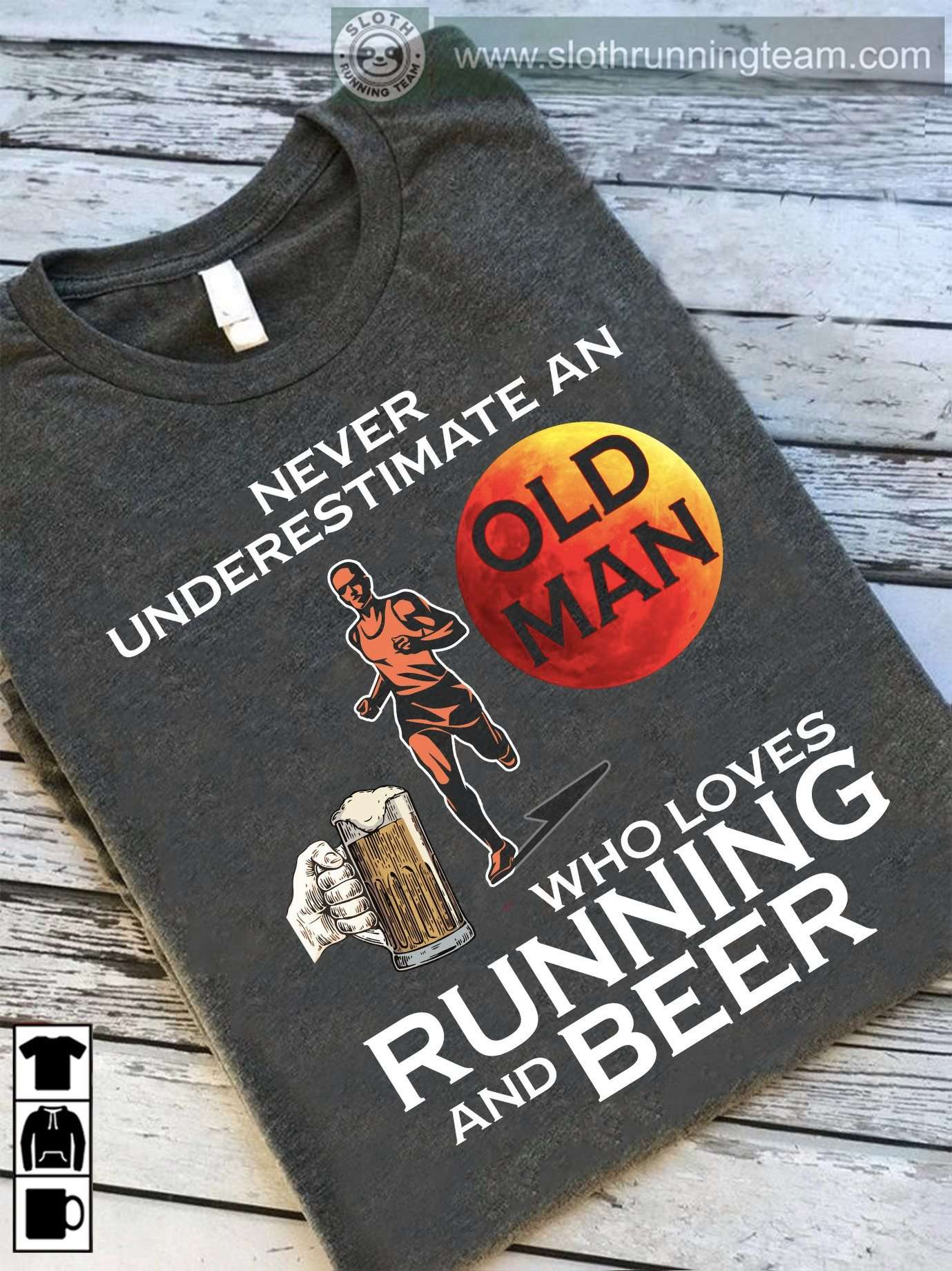 Never underestimate an old man who loves running and beer - Beer for runner, gift for running sport