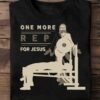 One more rep for Jesus - Jesus and lifting, lifting heavy metal