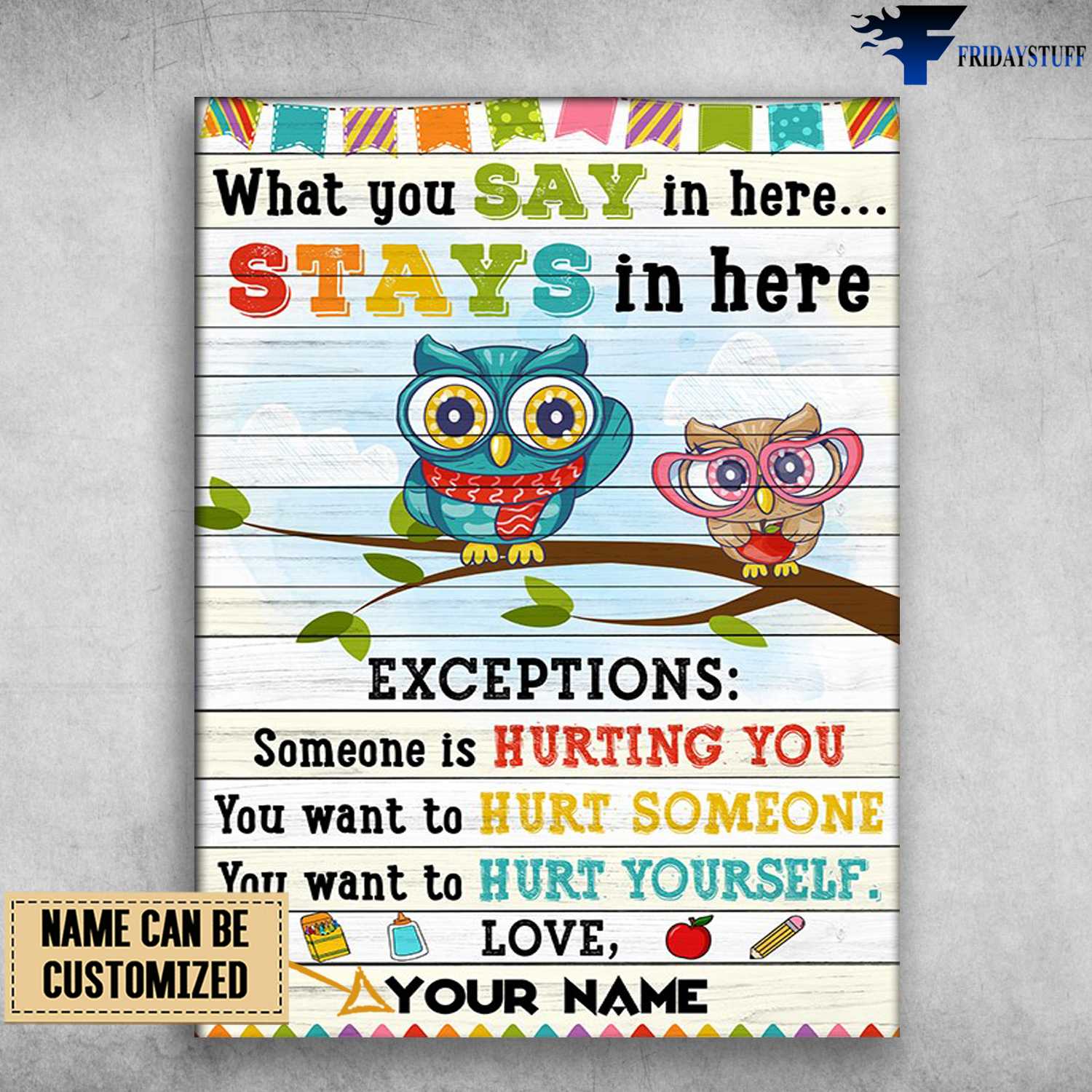 Owl Classroom, Classroom Poster, What You Say In Here, Stays In Here, Exceptions, Someone Is Hurting You
