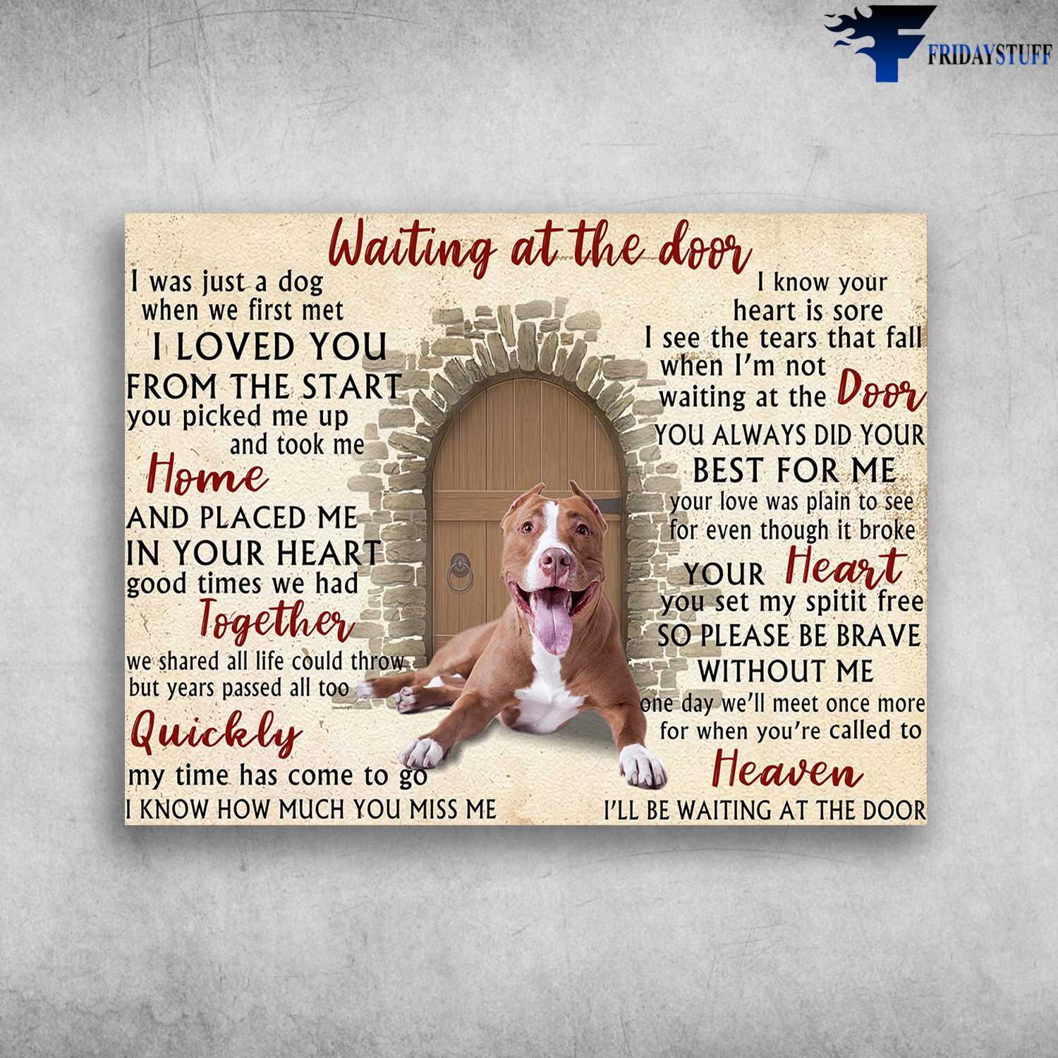 Pitbull Dog, Dog Lover - Waiting At The Door, I Was Just A Dog, When We First Met, I Loved You, From The Start, You Picked Me Up And Took Me Home, And Placed Me Is Your Heart, Goof Times We Had Together