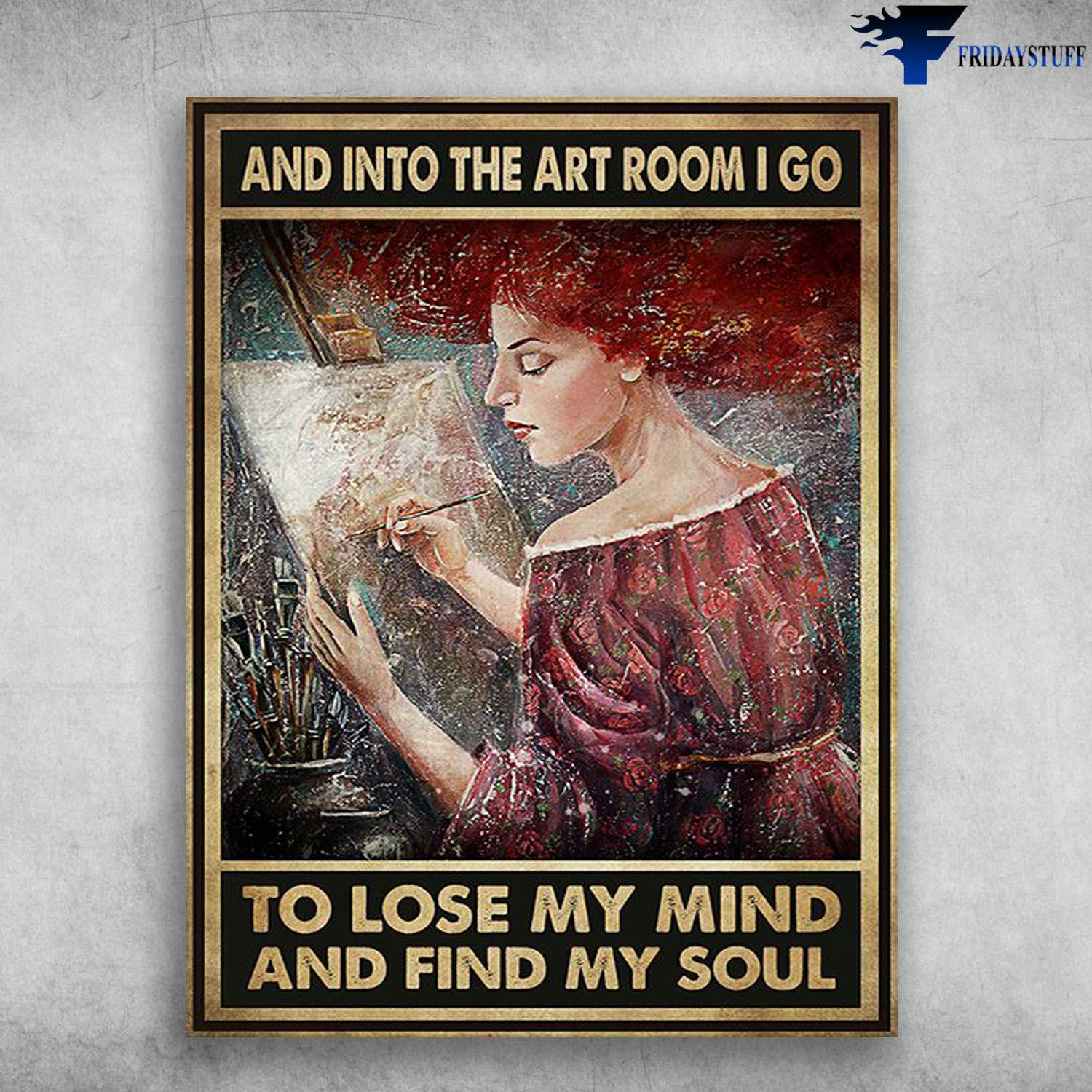 Paint Art, Drawing Lover - And Into The Art Room, I Go To Lose My Mind, And Find My Soul
