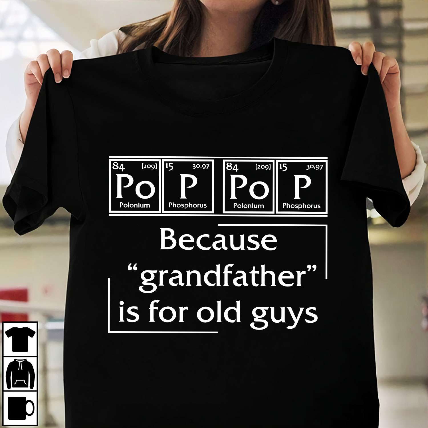 Poppop because grandfather is for old guys - Poppop grandfather's gift