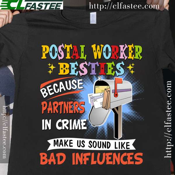 Postal worker besties because partners in crime make us sound like bad influence - Postal worker job