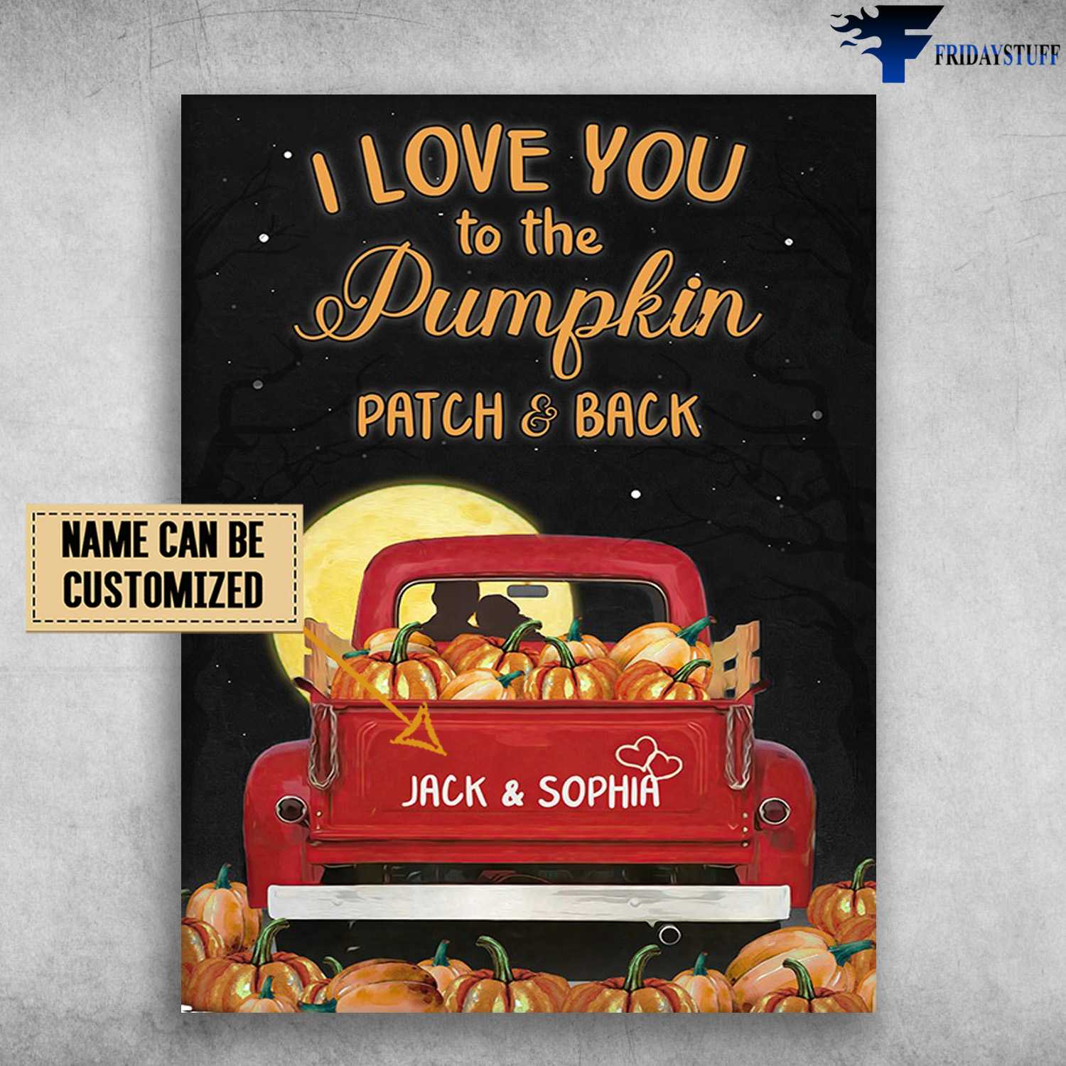 Pumpkin Truck, Halloween Poster, I Love You, To The Pumpkin Patch And Back