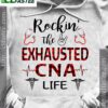 Rocking the exhausted CNA life - Certified nursing assistant, nurse's life