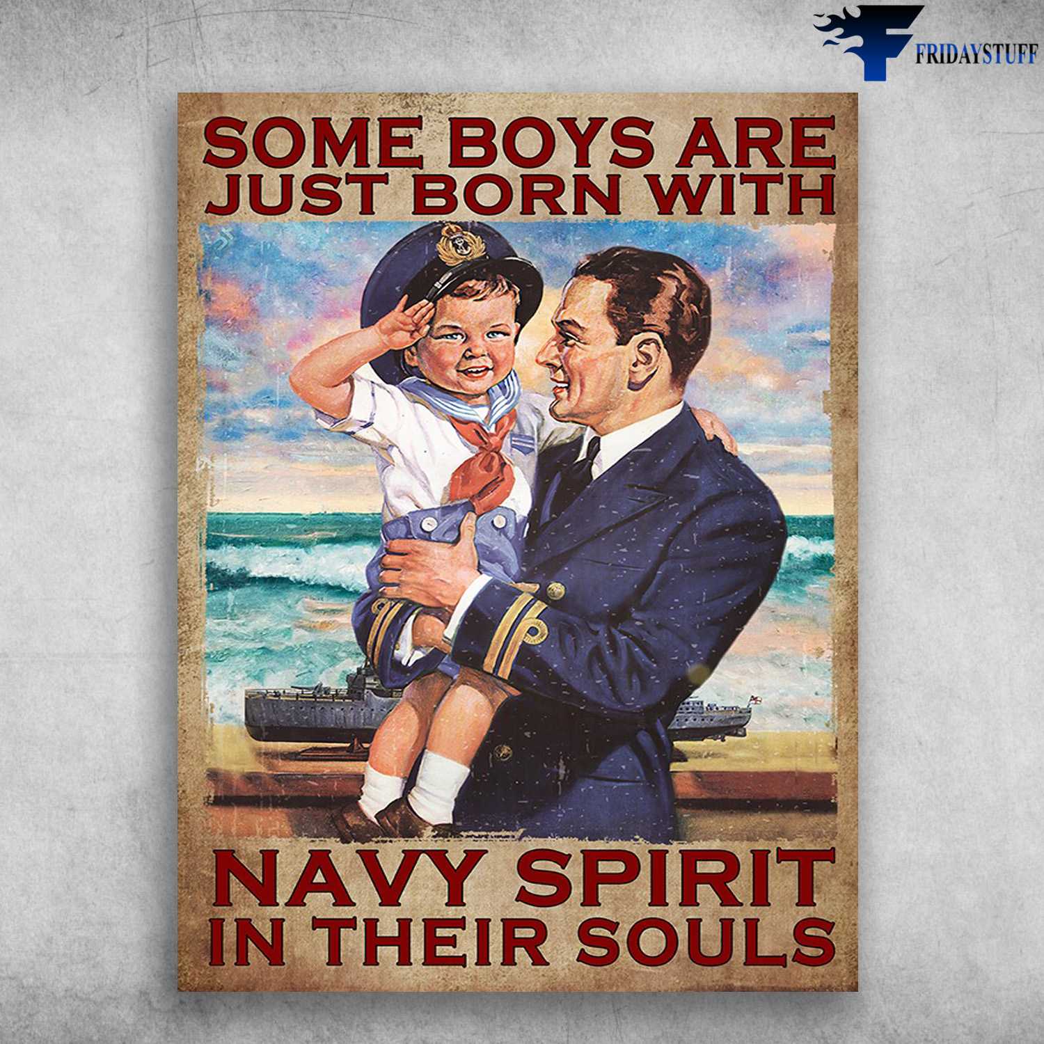 Sailor Poster, Father And Son - Some Boys Are Just Born With, Navy Spirit In Their Souls