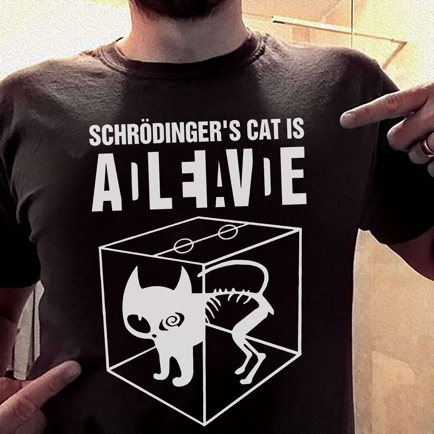 Schrodinger's cat is alive - Cat paradox, gift for cat person