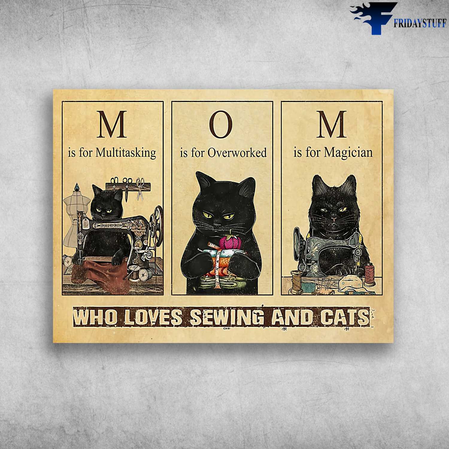 Sewing Cat, Sewing Mom - M Is For Multitasking, O Is For Overworked, M Is For Magician, Who Loves Sewing And Cats