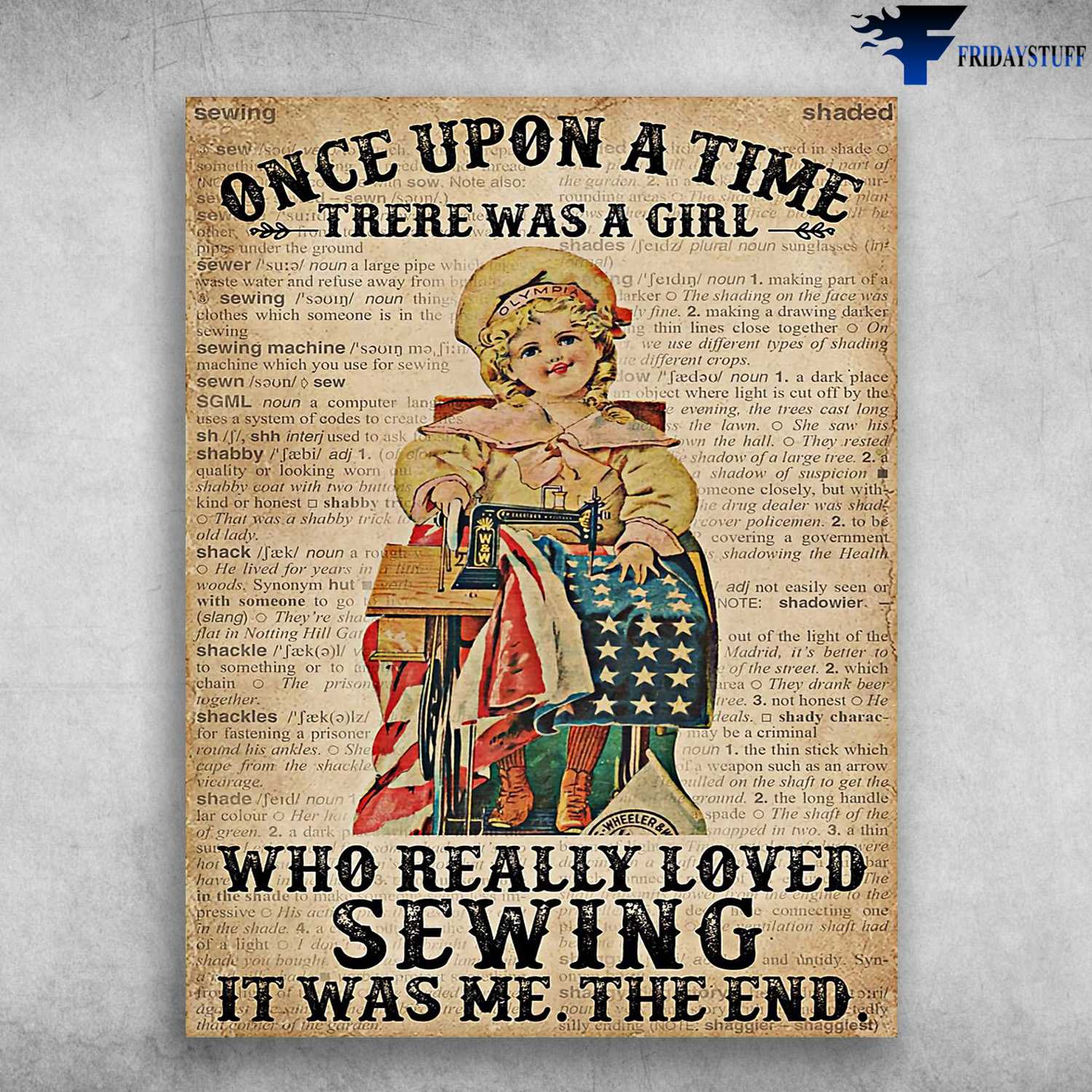 Sewing Girl, Tailor American - Once Upon A Time, There Was A Girl, Who Really Loved Sewing, It Was Me, The End