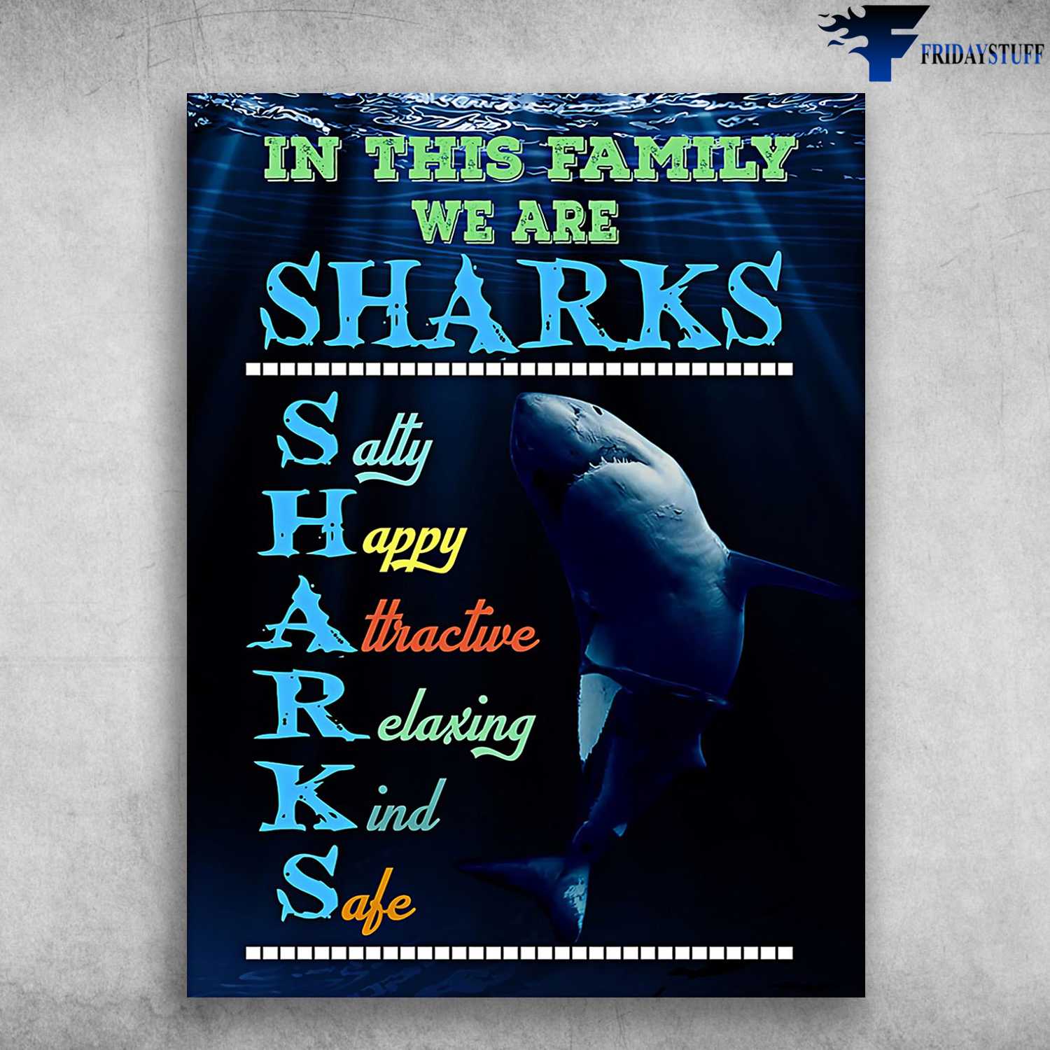 Shark Poster, In This Family, We Are Shark, Sally, Happy, Attractive, Relaxing, Kind, Safe