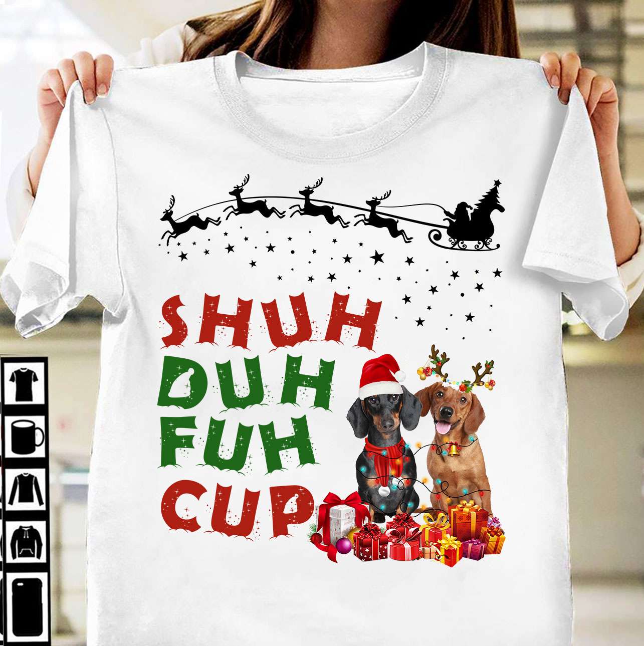 Shuh duh fuh cup - Dachshund Christmas wearing, Christmas day gift