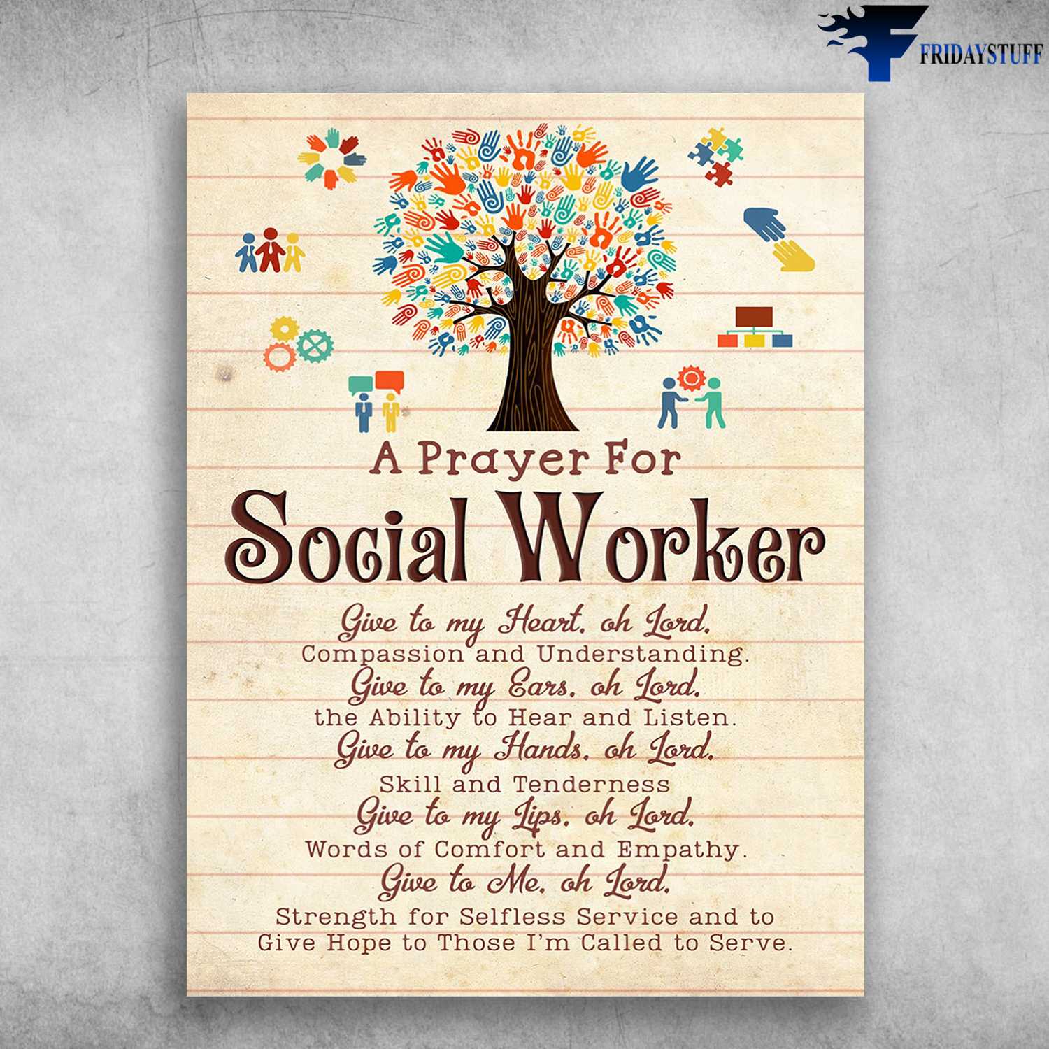Social Worker Poster - A Prayer For Social Worker, Give To My Heart, Oh Lord, Compassion And Understanding, Give To My Ears, Oh Lord, The Ability To Hear And Listen