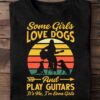 Some girls love dogs and play guitars - Guitarist and dog owner