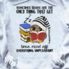 Sometimes books are the only thing that get your mind off, everything unpleasent - Owl reading book, T-shirt for book lover