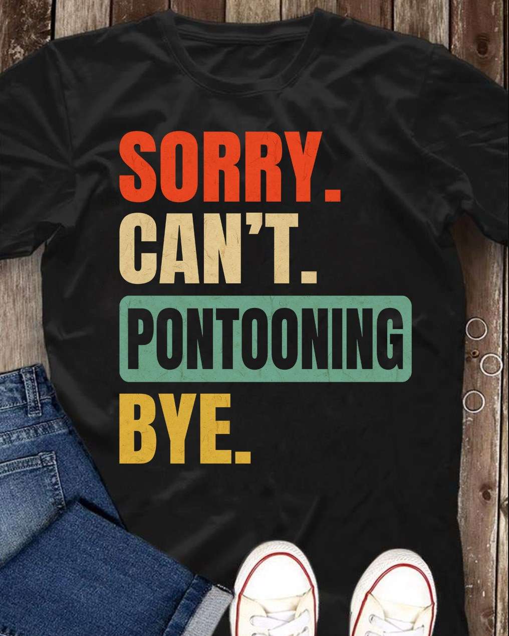 Sorry can't pontooning bye - Gift for pontooning people, pontooning the hobby