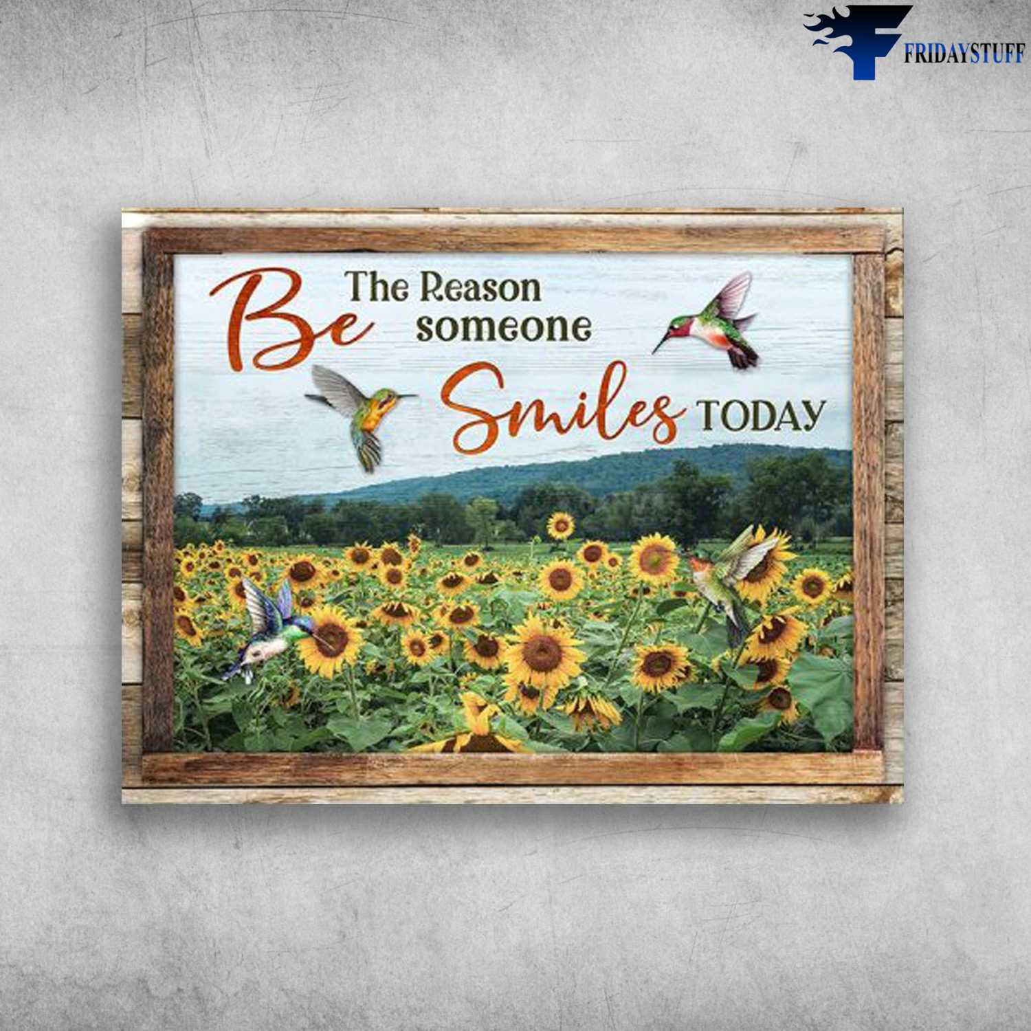 Sunflower Hummingbird - Be The Peason, Someone Smiles Today