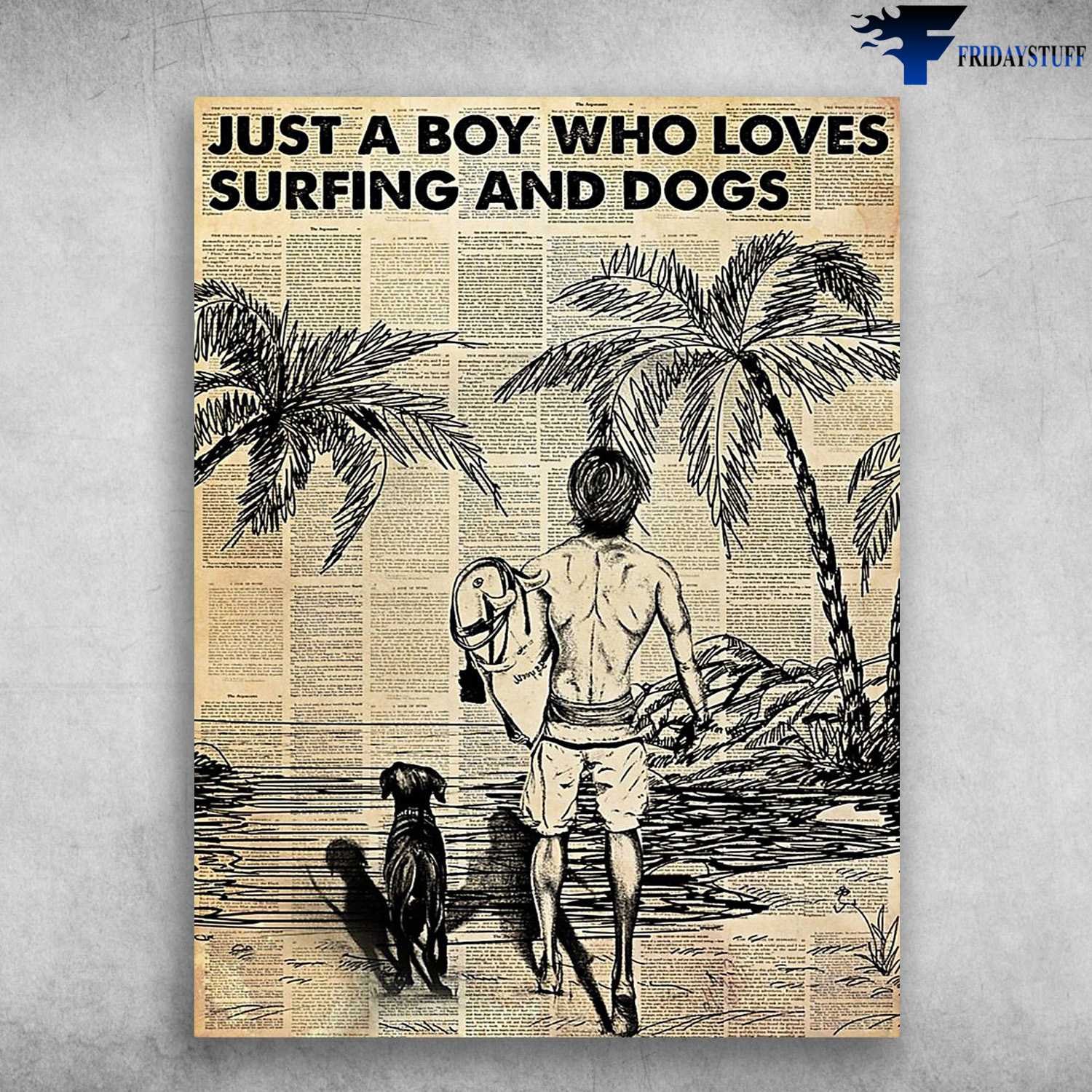 Surfing With Dog, Beach Poster - Just A Boy, Who Loves Surfing And Dogs