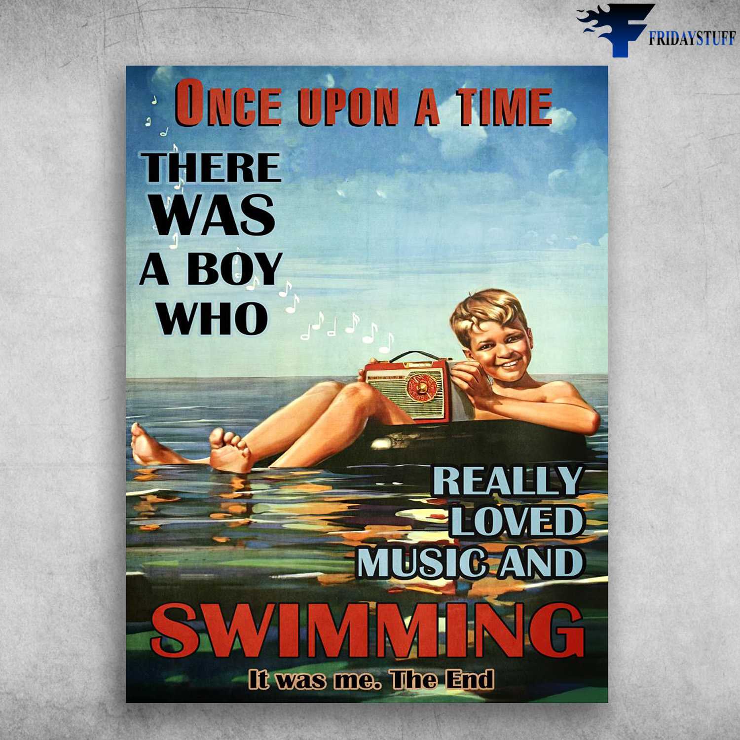 Swimming Boy, Music Lover - Once Upon A Time, There Was A Boy, Who Really Loved Music And Swimming, It Was Me, The End