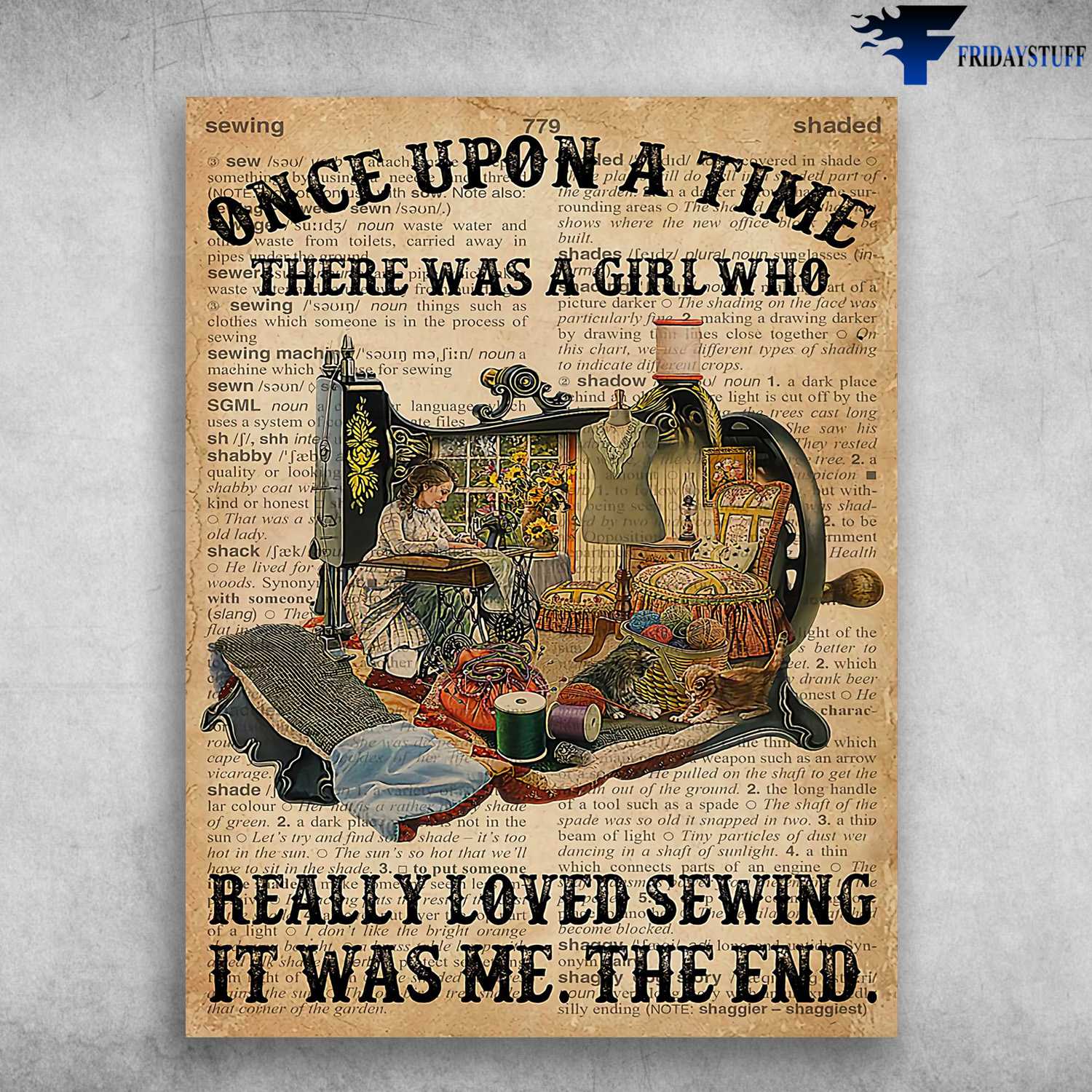 Tailor Poster, Sewing Room - Once Upon A Time, There Was A Girl, Who Really Loved Sewing, It Was Me, The End