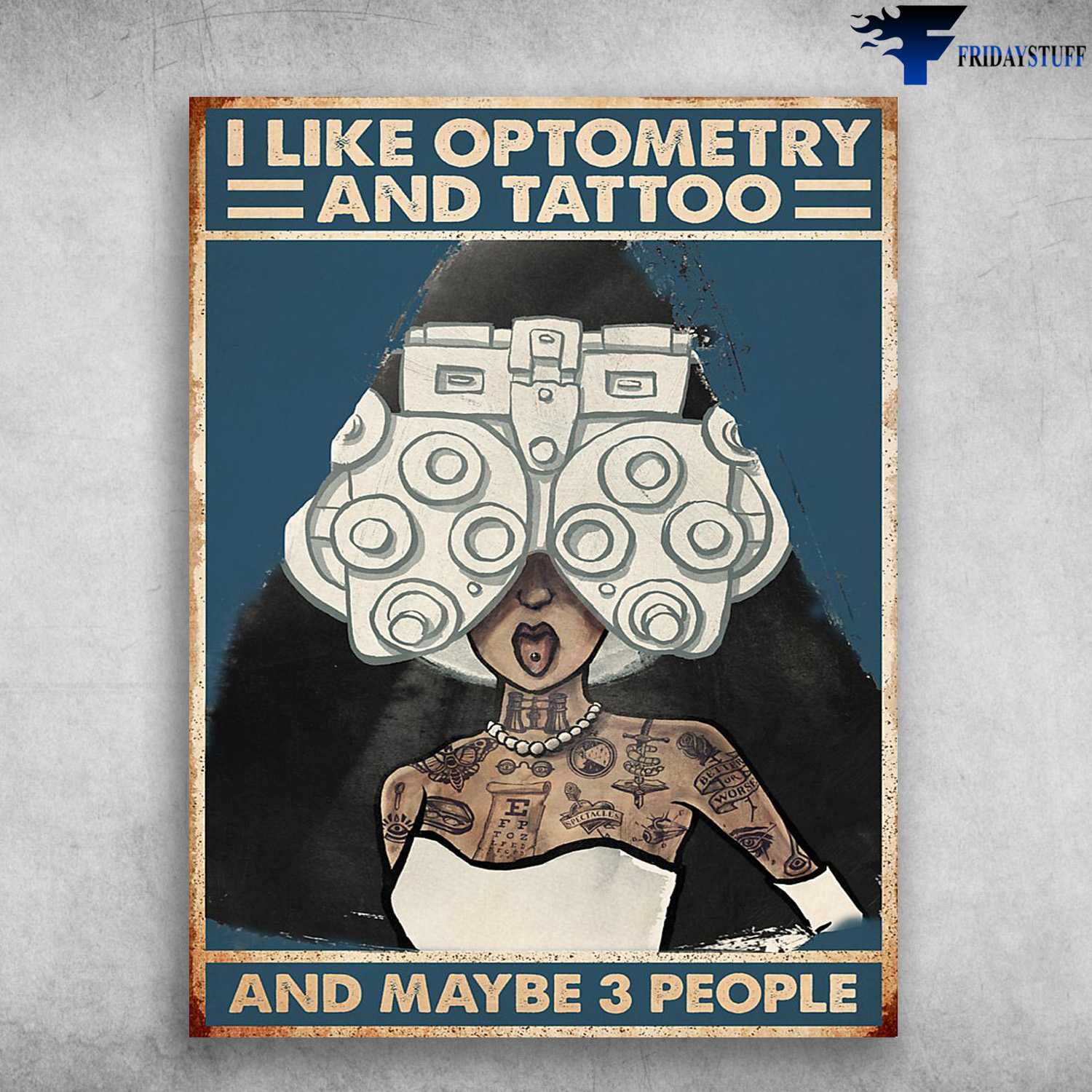 Tattoo Girl - I Like Optometry And Tattoo, And Maybe 3 People